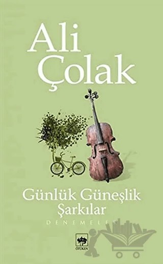 Günlük Güneşlik Şarkılar – Ali Çolak – Ötüken Neşriyat kitap kapağı
