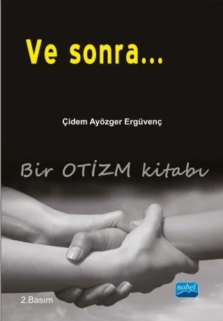 VE SONRA... – Çiğdem AYÖZGER ERGÜVENÇ – Nobel Akademik Yayıncılık kitap kapağı