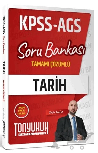 KPSS AGS Tarih Tamamı Çözümlü Soru Bankası – Yasin Korkut – Tonyukuk Yayıncılık kitap kapağı