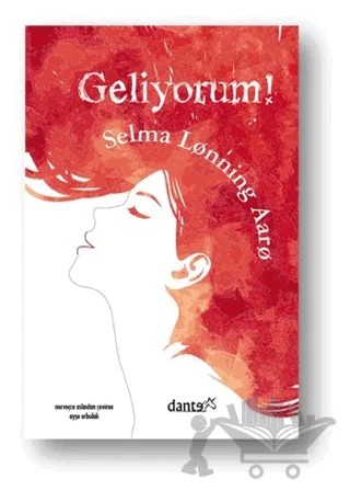 Geliyorum! – Selma Lonning Aaro – Dante Kitap kitap kapağı