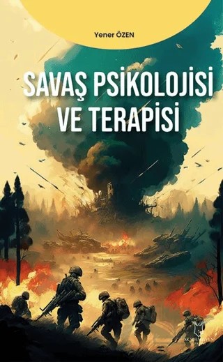 Savaş Psikolojisi ve Terapisi – Yener Özen – Akademisyen Kitabevi kitap kapağı