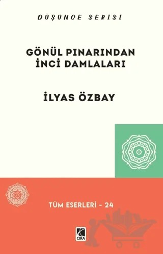 Gönül Pınarından İnci Damlaları – İlyas Özbay – Çıra Yayınları kitap kapağı