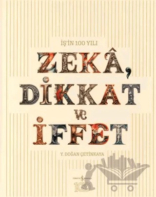 Zeka, Dikkat ve İffet – Y. Doğan Çetinkaya – İş Bankası Kültür Yayınları kitap kapağı