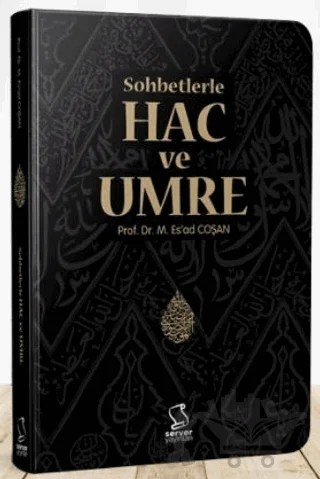 Sohbetlerle Hac ve Umre – M. Es'ad Coşan – Server Yayınları kitap kapağı