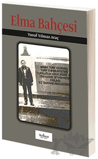Elma Bahçesi – Yusuf Yılmaz Araç – Matbuat Yayınları kitap kapağı