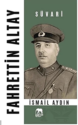 Fahrettin Altay - Süvari – İsmail Aydın – Parya Kitap kitap kapağı