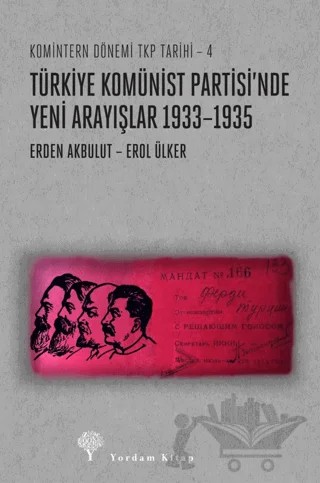 Türkiye Komünist Partisi’nde Yeni Arayışlar 1933-1935 – Erden Akbulut, Erol Ülker – Yordam Kitap kitap kapağı