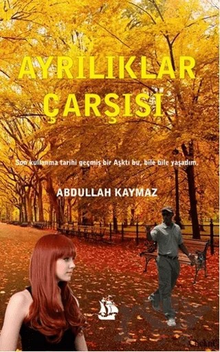 Ayrılıklar Çarşısı – Abdullah Kaymaz – Serüven Yayınevi kitap kapağı