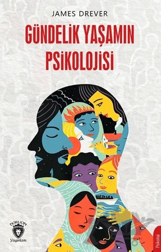 Gündelik Yaşamın Psikolojisi – James Drever – Dorlion Yayınları kitap kapağı