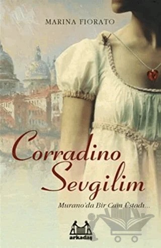 Corradino Sevgilim – Marina Fiorato – Arkadaş Yayınları kitap kapağı