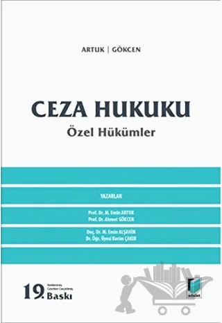 Ceza Hukuku Özel Hükümler – Ahmet Caner Yenidünya, Ahmet Gökçen, Kerim Çakır, Mehmet Emin Artuk – Adalet Yayınevi kitap kapağı