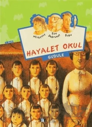 Hayalet Okul - Mickette Serisi -1 – Gudule – Say Çocuk kitap kapağı