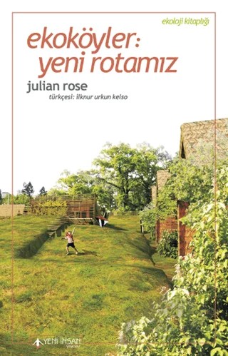 Ekoköyler: Yeni Rotamız – Julian Rose – Yeni İnsan Yayınevi kitap kapağı