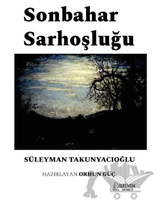 Sonbahar Sarhoşluğu – Süleyman Takunyacıoğlu – Serüven Yayınevi kitap kapağı