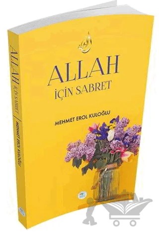 Allah İçin Sabret – Mehmet Erol Kuloğlu – Maviçatı Yayınları kitap kapağı