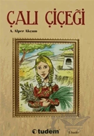 Çalı Çiçeği – A. Alper Akçam – Tudem Yayınları kitap kapağı