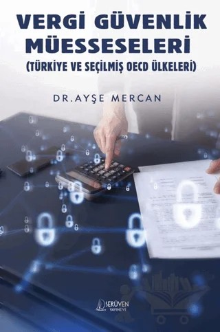 Vergi Güvenlik Müesseseleri – Ayşe Mercan – Serüven Yayınevi kitap kapağı