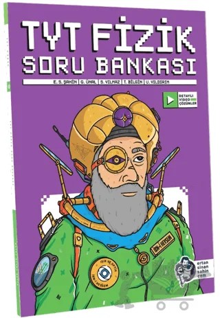 TYT Fizik Video Çözümlü Soru Bankası – Ertan Sinan Şahin, Gönül Ünal, Solmaz Yılmaz, Tolga Bilgin, Uğur Yıldırım – Ertan Sinan Şahin Yayınları kitap kapağı