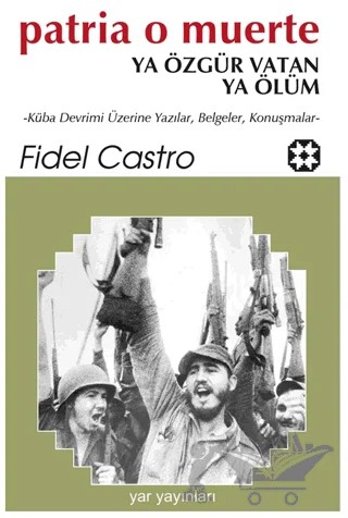 Ya Özgür Vatan Ya Ölüm – Fidel Castro – Yar Yayınları kitap kapağı