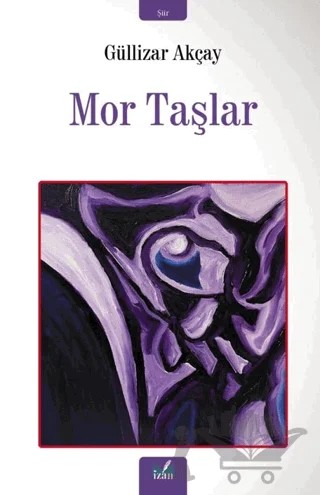 Mor Taşlar – Güllizar Akçay – İzan Yayıncılık kitap kapağı