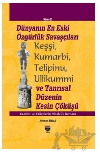 Dünyanın En Eski Özgürlük Savaşçıları – Ahmet Ünal – Bilgin Kültür Sanat Yayınları kitap kapağı
