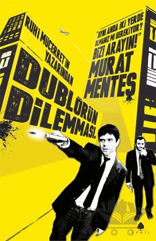 Dublörün Dilemması – Murat Menteş – April Yayıncılık kitap kapağı