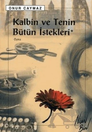 Kalbin ve Tenin Bütün İstekleri – Onur Caymaz – Sel Yayıncılık kitap kapağı