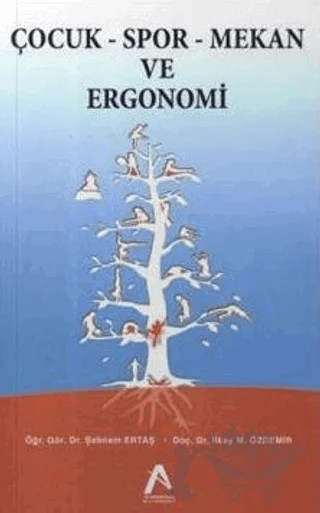 Çocuk - Spor - Mekan ve Ergonomi – İlkay M. Özdemir, Şebnem Ertaş – Akademisyen Kitabevi kitap kapağı