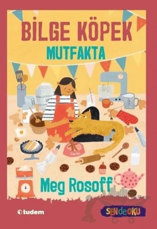Bilge Köpek Mutfakta – Meg Rosoff – Tudem Yayınları kitap kapağı