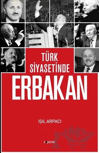 Türk Siyasetinde Erbakan – Işıl Arpacı – Kopernik Kitap kitap kapağı