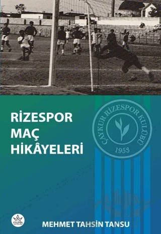 Rizespor Maç Hikayeleri – Mehmet Tahsin Tansu – Elpis Yayınları kitap kapağı