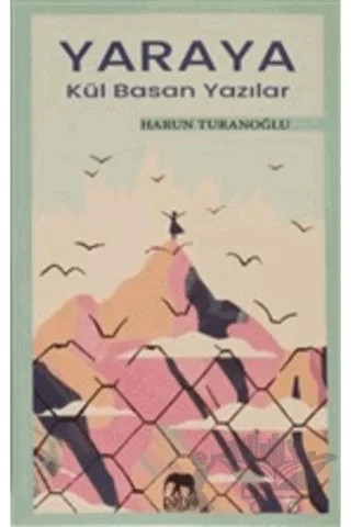 Yaraya Kül Basan Yazılar – Harun Turanoğlu – Parya Kitap kitap kapağı