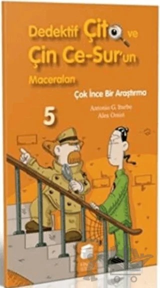 Dedektif Çito ve Çin Ce-Sur’un Maceraları 5 - Çok İnce Bir Araştırma – Alex Omist, Antonio G. Iturbe – Final Kültür Sanat Yayınları kitap kapağı