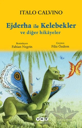Ejderha ile Kelebekler ve Diğer Hikayeler – Italo Calvino – Yapı Kredi Yayınları kitap kapağı