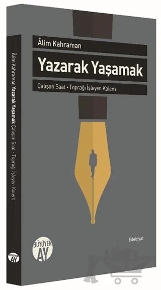 Yazarak Yaşamak – Alim Kahraman – Büyüyen Ay Yayınları kitap kapağı
