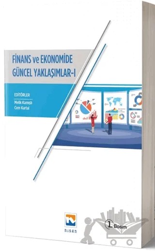 Finans ve Ekonomide Güncel Yaklaşımlar - 1 – Cem Kartal, Melik Kamışlı – Nisan Kitabevi kitap kapağı
