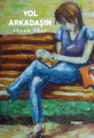 Yol Arkadaşın – Şadan Köse – Odessa Yayınevi kitap kapağı