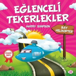 Bay Helikopter - Eğlenceli Tekerlekler – Harry Simpson – Dokuz Çocuk kitap kapağı