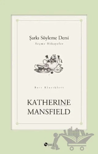 Şarkı Söyleme Dersi – Katherine Mansfield – Şule Yayınları kitap kapağı