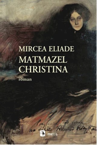 Matmazel Christina – Mircea Eliade – Metis Yayınları kitap kapağı