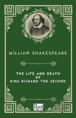 The Life and Death of King Richard The Second – William Shakespeare – Paper Books kitap kapağı