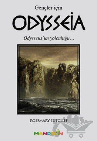 Odysseia (Gençler İçin) – Rosemary Sutcliff – Mandolin Yayınları kitap kapağı