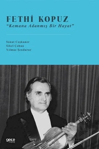 Fethi Kopuz - Kemana Adanmış Bir Hayat – Sibel Çoban – Gece Kitaplığı kitap kapağı