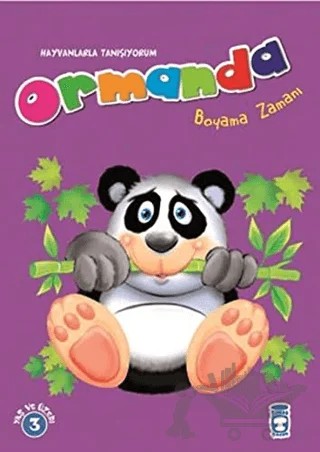 Ormanda Boyama Zamanı - Hayvanlarla Tanışıyorum – Süleyman Özkonuk – Timaş Çocuk kitap kapağı