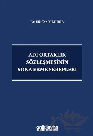 Adi Ortaklık Sözleşmesinin Sona Erme Sebepleri – Efe Can Yıldırır – On İki Levha Yayınları kitap kapağı