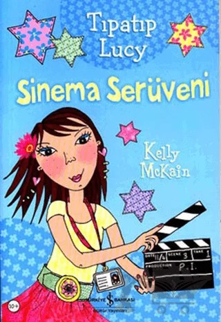 Tıpatıp Lucy Sinema Serüveni – Kelly McKain – İş Bankası Kültür Yayınları kitap kapağı