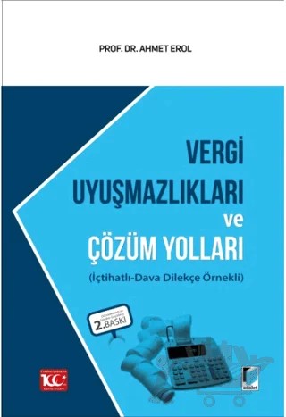 Vergi Uyuşmazlıkları ve Çözüm Yolları – Ahmet Erol – Adalet Yayınevi kitap kapağı