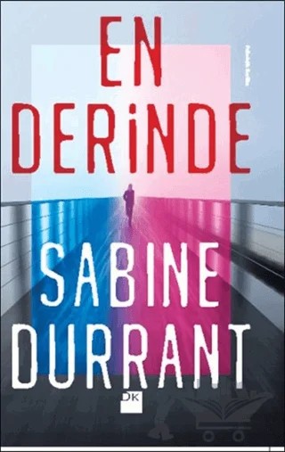 En Derinde – Sabine Durrant – Doğan Kitap kitap kapağı