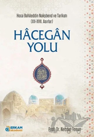 Hacegan Yolu – Necdet Tosun – Erkam Yayınları kitap kapağı