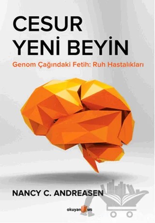 Cesur Yeni Beyin – Nancy C. Andreasen – Okuyan Us Yayınları kitap kapağı